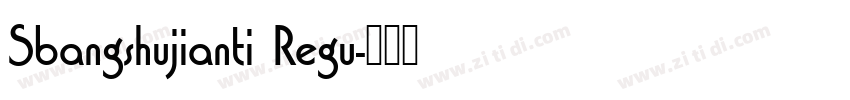 Sbangshujianti Regu字体转换